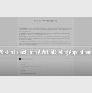 What To Expect From A Virtual Styling Appointment